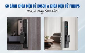 so sánh khóa điện tử Bosch và khóa điện tử Philips